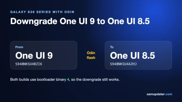 Downgrade One UI 9 to One UI 8.5 on Galaxy S26 Ultra with Odin
