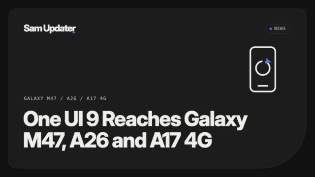 Original Sam Updater cover for the Galaxy M47, Galaxy A26 and Galaxy A17 4G One UI 9 update